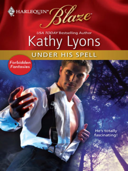 Title details for Under His Spell by Kathy Lyons - Available